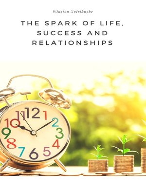 cover image of The Spark of Life, Success and Relationships